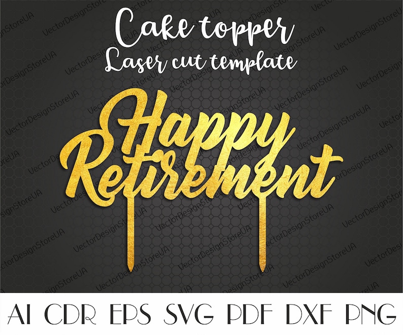 Free Free Happy Retirement Cake Topper Svg 386 SVG PNG EPS DXF File
