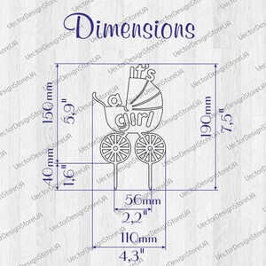 May include: A laser-cut wooden baby shower cake topper. The design features a baby carriage with the words "It's a girl" and dimensions in inches and millimeters. The topper is 5.9 inches (150 mm) high and 4.3 inches (110 mm) wide.