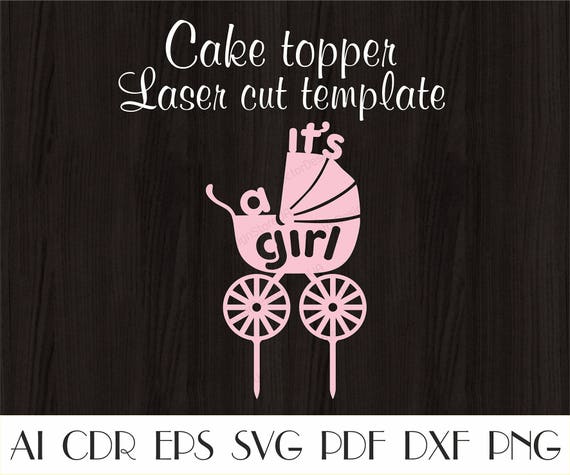 It's a Girl cake topper,Baby shower, Cake topper svg,Laser cut template,New baby gift,Baby shower, Vector for CNC, Baby birthday cake CTT-87
