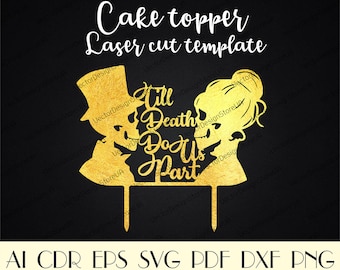 Skeleton Cake Topper file,Till Death Do Us Part cake topper svg,Skull cake topper,Halloween cake topper,digital file,Cake topper svg CTT-128