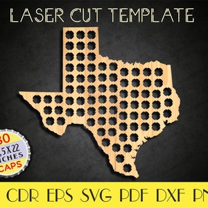 May include: A laser cut template of the state of Texas with 80 circles for bottle caps. The template is 23.5 inches by 22 inches and is made of wood. The text "LASER CUT TEMPLATE" is at the top of the image. The text "80 23.5X22 INCHES CAPS" is in a circle at the bottom left of the image. The text "AI CDR EPS SVG PDF DXF PNG" is at the bottom of the image.