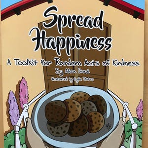 Spread Happiness: A Toolkit for Random Acts of Kindness