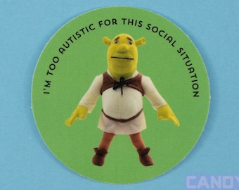 I'm Too Autistic For This Social Situation Sticker - Autism Meme Social Anxiety Stickers Candy Goblins