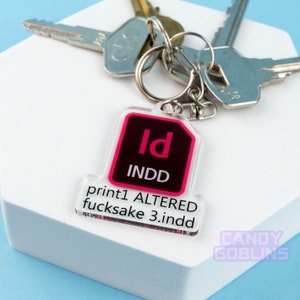 InDesign Keychain - Graphic Design Rude Fuck Swearing Illustration Art Relatable Acrylic Quirky Adobe Designer Icon Dangle INDD image 3