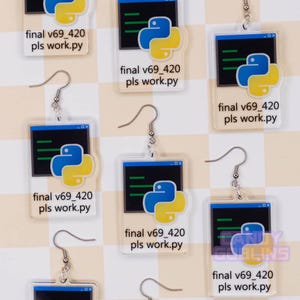 May include: A pair of earrings featuring a blue and yellow Python logo inside a computer window. The text on the earrings reads "final v69_420 pls work.py".