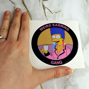 Weird Earring Gang Sticker - Round Vinyl Slap Waterproof Big Lesbian Earrings Queer LGBTQ+ Femme Marge Simpsons Glossy Gift Candy Goblins image 3