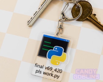 Python Keychain - Coding Programming Script Swearing Development IT Tech Support Computer Science Software Engineer Relatable Acrylic Quirky