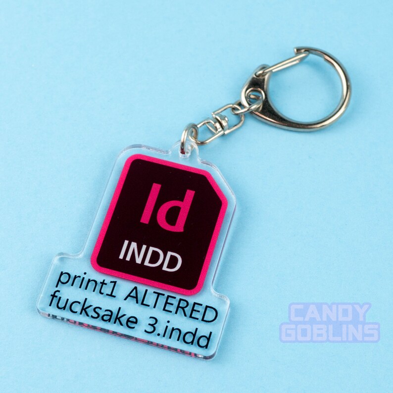 InDesign Keychain - Graphic Design Rude Fuck Swearing Illustration Art Relatable Acrylic Quirky Adobe Designer Icon Dangle INDD image 6