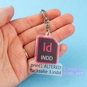 InDesign Keychain - Graphic Design Rude Fuck Swearing Illustration Art Relatable Acrylic Quirky Adobe Designer Icon Dangle INDD image 2