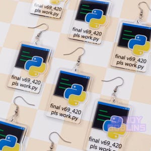 May include: A pair of earrings featuring a blue and yellow Python logo in a computer window with the text "final v69_420 pls work.py".
