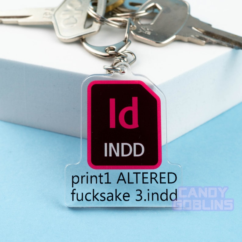 InDesign Keychain - Graphic Design Rude Fuck Swearing Illustration Art Relatable Acrylic Quirky Adobe Designer Icon Dangle INDD image 1