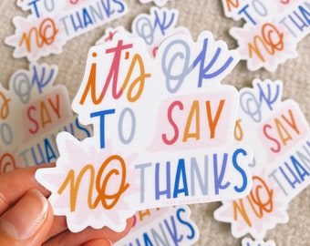 It's Ok to Say No Thanks Sticker | Handlettered Sticker | Water Bottle Sticker | Laptop Sticker | Rainbow Lettering