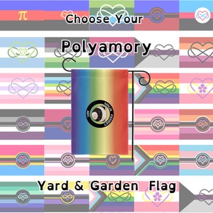 May include: A colorful yard flag with a rainbow design and a ferret logo. The flag says "Choose Your Polyamory" and "Yard & Garden Flag".