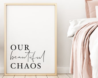 Our Beautiful Chaos Printable Poster, Scandinavian Wall Art, Black and White Wall Art, Typography Wall Art,Printable Wall Art, Minimal Print