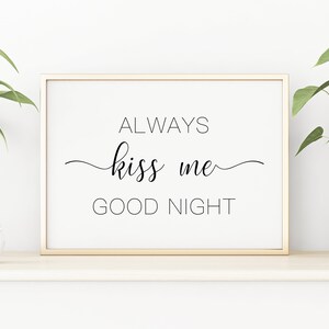 Always Kiss Me Goodnight Print – D'Luxe Prints