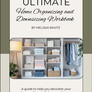 May include: The cover of "The Ultimate Home Organising and Downsizing Workbook" by Melissa Ravitz. The book's title is in large, bold letters. The image shows a well-organised closet and shelves with neatly folded clothes and baskets. The text below says: "A guide to help you declutter your home with mindfulness and intent."