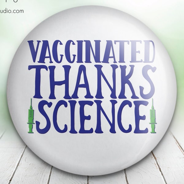 Vaccinated - Thanks Science Button Pin