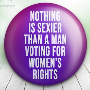 Vote 2024, Hommes soutenant les droits des femmes, Droits à l'avortement, Pro Choice, Marche des femmes, Vote 2022, Démocrates, Codify - Épingle de bouton