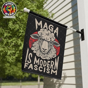 May include: Black and white flag with a red circle and a sheep in the center. The text "MAGA IS MODERN FASCISM" is written in white letters on the flag.