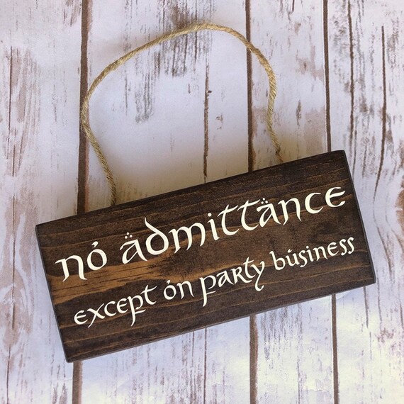 No Admittance Except on Party Business stained sign 3.5in x | Etsy