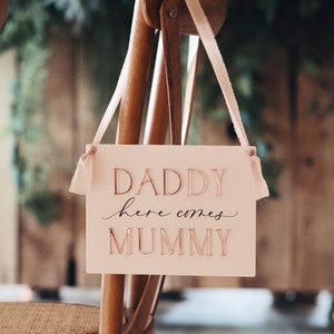 A5 Acrylic Childs Wedding Hang Sign with Ribbon, Daddy here comes mummy, Time To Give Mummy Our Last Name, Flower Girl, Page Boy