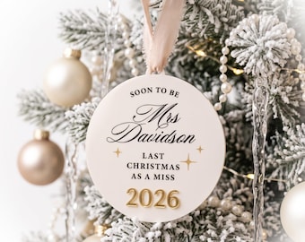 Binnenkort mevrouw | Laatste kerst als juffrouw | Gepersonaliseerde kerstdecoratie voor de aanstaande bruid | Kerstornament voor de toekomstige mevrouw 2026