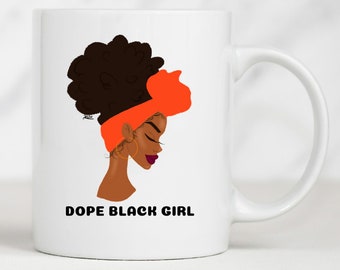 Black Girl Mug, Natural Hair Mug, Melanin Mug, Black Woman Mug, Black Girl Magic, Afrocentric Gift, Afro Woman,  Hot Cocoa Mug