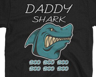 Daddy Shark Shirt Doo Doo Funny Fathers Day Shirt Dad Singing Funny Shark Baby Shark Song Popular Childrens Song