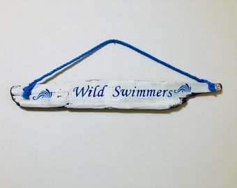Wild swimmer sign - Open water swimmer gift - wooden coastal sign - swimming gift