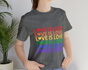 Love is Love LGBTQ Pride T-Shirt: Unisex Tee