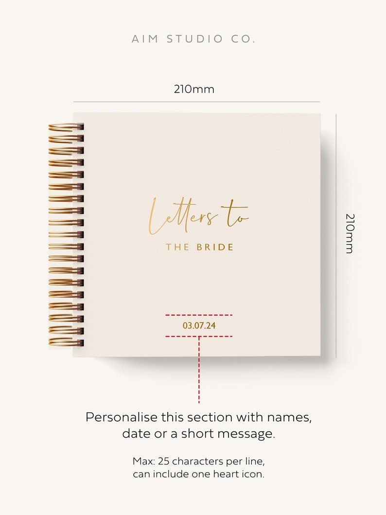 May include: A cream-colored journal with a gold spiral binding and the text "Letters to The Bride" in gold script. The journal is 8.25 inches by 8.25 inches and has a space for personalization with a date or short message.