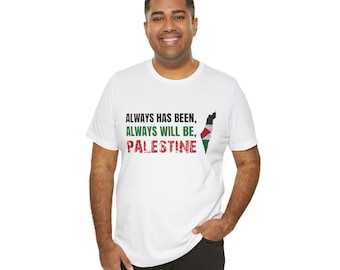 Always Palestine Unisex Jersey Short Sleeve Tee