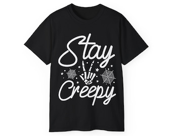 Stay Creepy - Unisex Ultra Cotton Tee