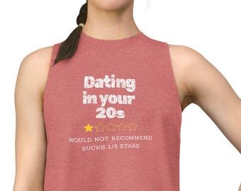 Dating in Your 20s one-star review Crop Top | Funny Dating Quote