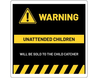 Warning Unattended Children Sticker | Caution Hazard Square Decal
