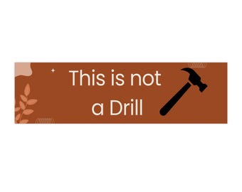 This Is Not a Drill bumper sticker | Hammer design, funny decal