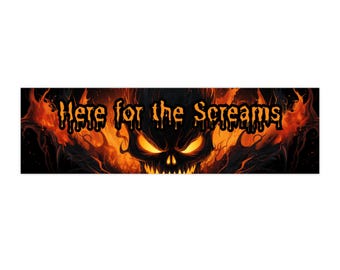 Here for the Screams Bumper Sticker | Flaming Skull Halloween Horror