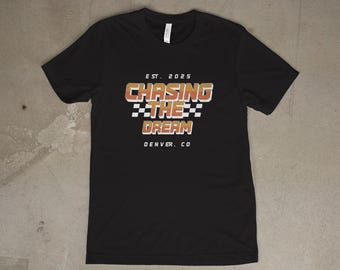 Chasing The Dream-T-shirt