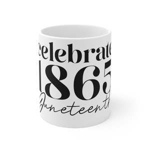 Juneteenth Mug, Juneteenth, Coffee Mug, Coffee, Black History