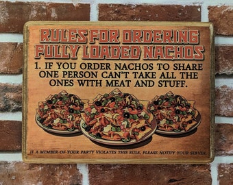 Fully Loaded Nachos Rules Wood Sign - I Think You Should Leave Tim Robinson - Handmade Wall Hanging Plaque