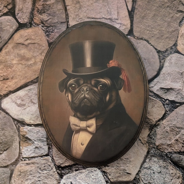 Mr Pug Dog in Top Hat Victorian Portrait - Vintage Style Animal Pug Dog Wall Art - Wooden Décor Plaque Sign - Handmade photo transfer