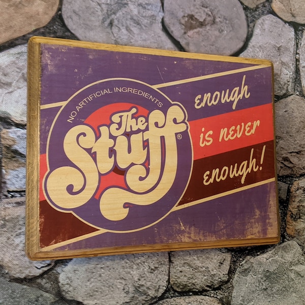 The Stuff Product Advertisement - 80's Horror Movie -  Wood Sign Wall Plaque - Handmade wood ink transfer