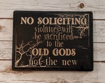 No Soliciting Violators will be Sacrificed to the Old Gods sign - Wood Plaque Sign Handmade Witch Pagan Wall Art