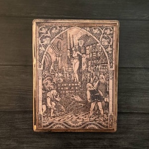 Villagers Burning Witch at a Stake- La Vie Execrable de Guillemette Babin Sorciere by Maurice Garcon- Wood Plaque Sign ink transfer