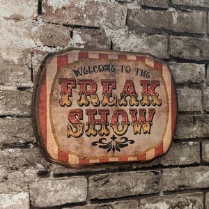 Welcome to the Freak Show Wooden Wall Plaque - Sideshow Vintage Art Hanging Sign - Handmade wood ink transfer