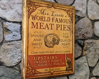 Mrs. Lovett's World Famous Meat Pies Sweeney Todd - Art Hanging Plaque Sign Wall - Handmade wood ink transfer