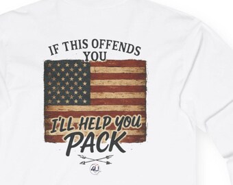 Long Sleeve Tee If This Offends You, I'll Help You Pack