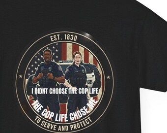 Police 'Cop Life Chose Me' Tee - Unisex Law Enforcement Gift, 4UbyJem