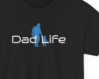 Dad Life T-Shirt: Father & Child Silhouette, Father's Day Gift