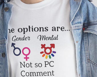 Gender & Mental Options Tee: Humor, Unisex Cotton T-Shirt,4UbyJem